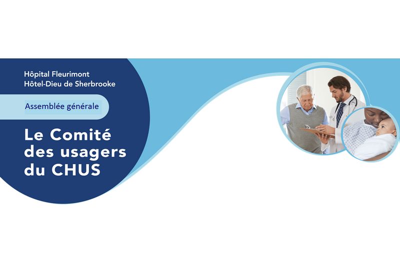 Convocation pour l'assemblée annuelle du Comité des usagers du CHUS